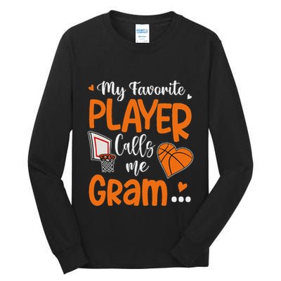 My Favorite Basketball Player Calls Me Gram Tall Long Sleeve T-Shirt