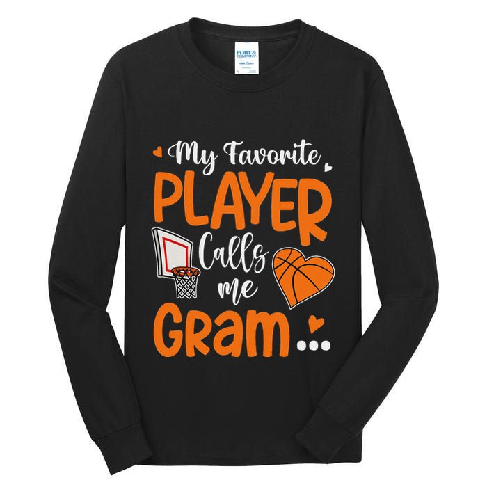 My Favorite Basketball Player Calls Me Gram Tall Long Sleeve T-Shirt