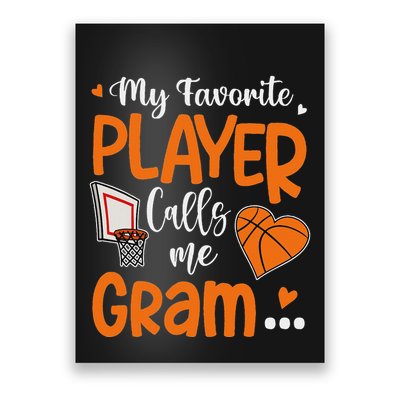 My Favorite Basketball Player Calls Me Gram Poster