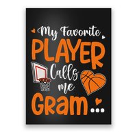 My Favorite Basketball Player Calls Me Gram Poster