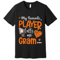 My Favorite Basketball Player Calls Me Gram Premium T-Shirt