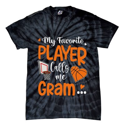 My Favorite Basketball Player Calls Me Gram Tie-Dye T-Shirt