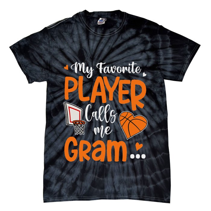 My Favorite Basketball Player Calls Me Gram Tie-Dye T-Shirt
