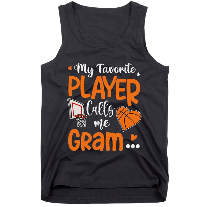 My Favorite Basketball Player Calls Me Gram Tank Top