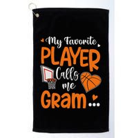 My Favorite Basketball Player Calls Me Gram Golf Towel