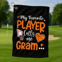 My Favorite Basketball Player Calls Me Gram Golf Towel