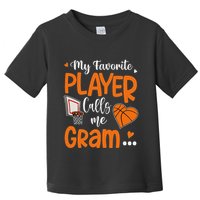 My Favorite Basketball Player Calls Me Gram Toddler T-Shirt