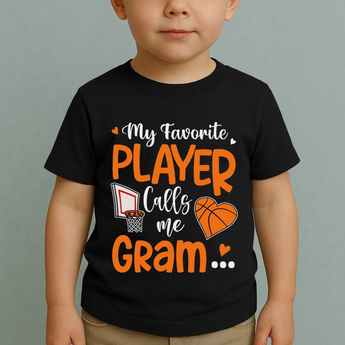 My Favorite Basketball Player Calls Me Gram Toddler T-Shirt