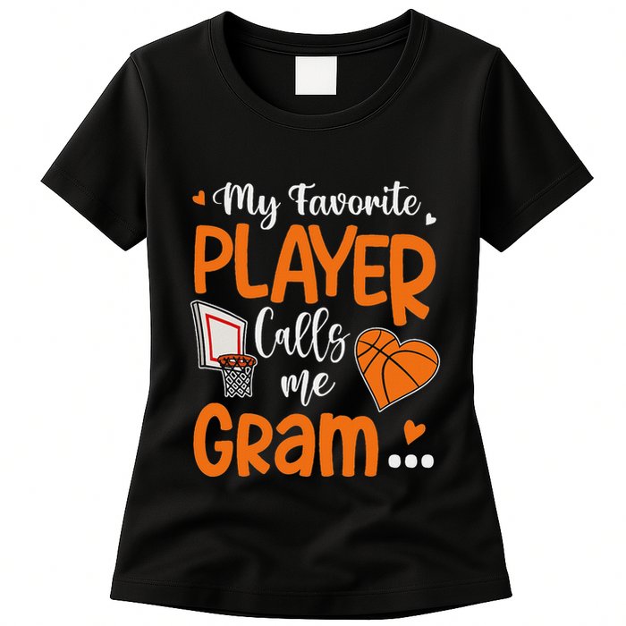 My Favorite Basketball Player Calls Me Gram Womens T-Shirt