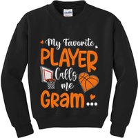My Favorite Basketball Player Calls Me Gram Kids Sweatshirt