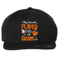 My Favorite Basketball Player Calls Me Gram Wool Snapback Cap