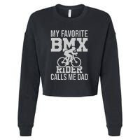 My Favorite BMX Rider Calls Me Dad Gift Road Cyling Cropped Pullover Crew