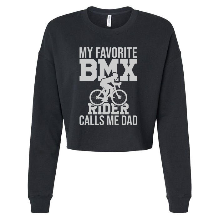 My Favorite BMX Rider Calls Me Dad Gift Road Cyling Cropped Pullover Crew