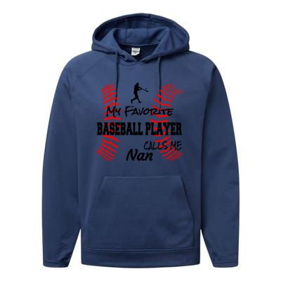 My Favorite Baseball Player Calls Me Nan Proud Love Ball Great Gift Performance Fleece Hoodie