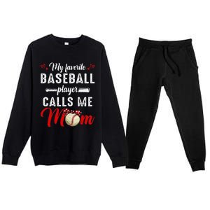 My Favorite Baseball Player Calls Me Mom Funny MotherS Day Premium Crewneck Sweatsuit Set