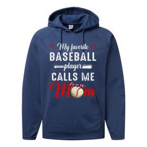 My Favorite Baseball Player Calls Me Mom Funny MotherS Day Performance Fleece Hoodie