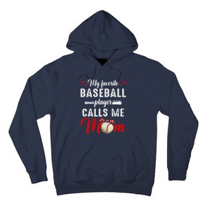 My Favorite Baseball Player Calls Me Mom Funny MotherS Day Hoodie