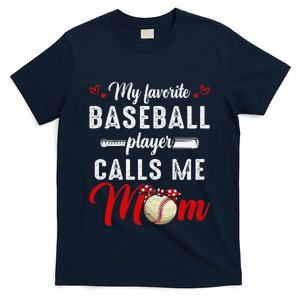 My Favorite Baseball Player Calls Me Mom Funny MotherS Day T-Shirt