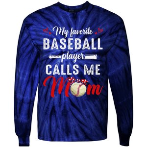 My Favorite Baseball Player Calls Me Mom Funny MotherS Day Tie-Dye Long Sleeve Shirt