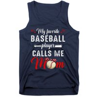 My Favorite Baseball Player Calls Me Mom Funny MotherS Day Tank Top