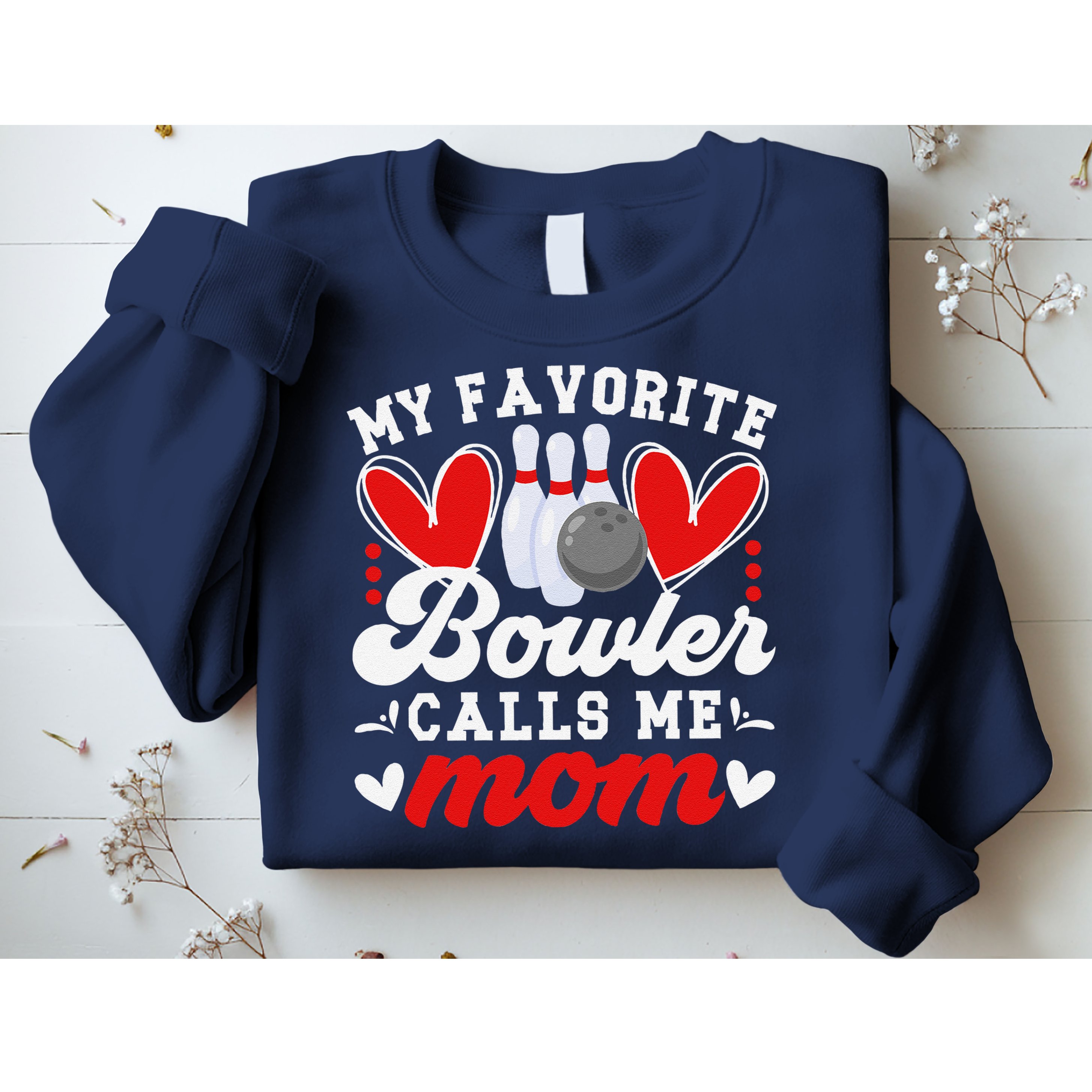 My Favorite Bowler Calls Me Mom Of A Bowler Mama Bowling Mom Sweatshirt