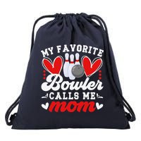 My Favorite Bowler Calls Me Mom Of A Bowler Mama Bowling Mom Drawstring Bag