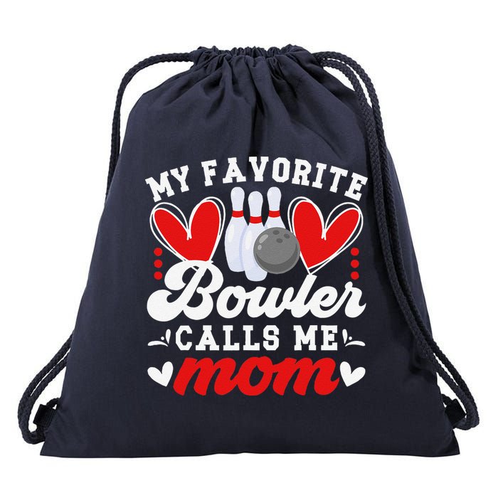 My Favorite Bowler Calls Me Mom Of A Bowler Mama Bowling Mom Drawstring Bag