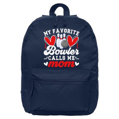My Favorite Bowler Calls Me Mom Of A Bowler Mama Bowling Mom 16 in Basic Backpack