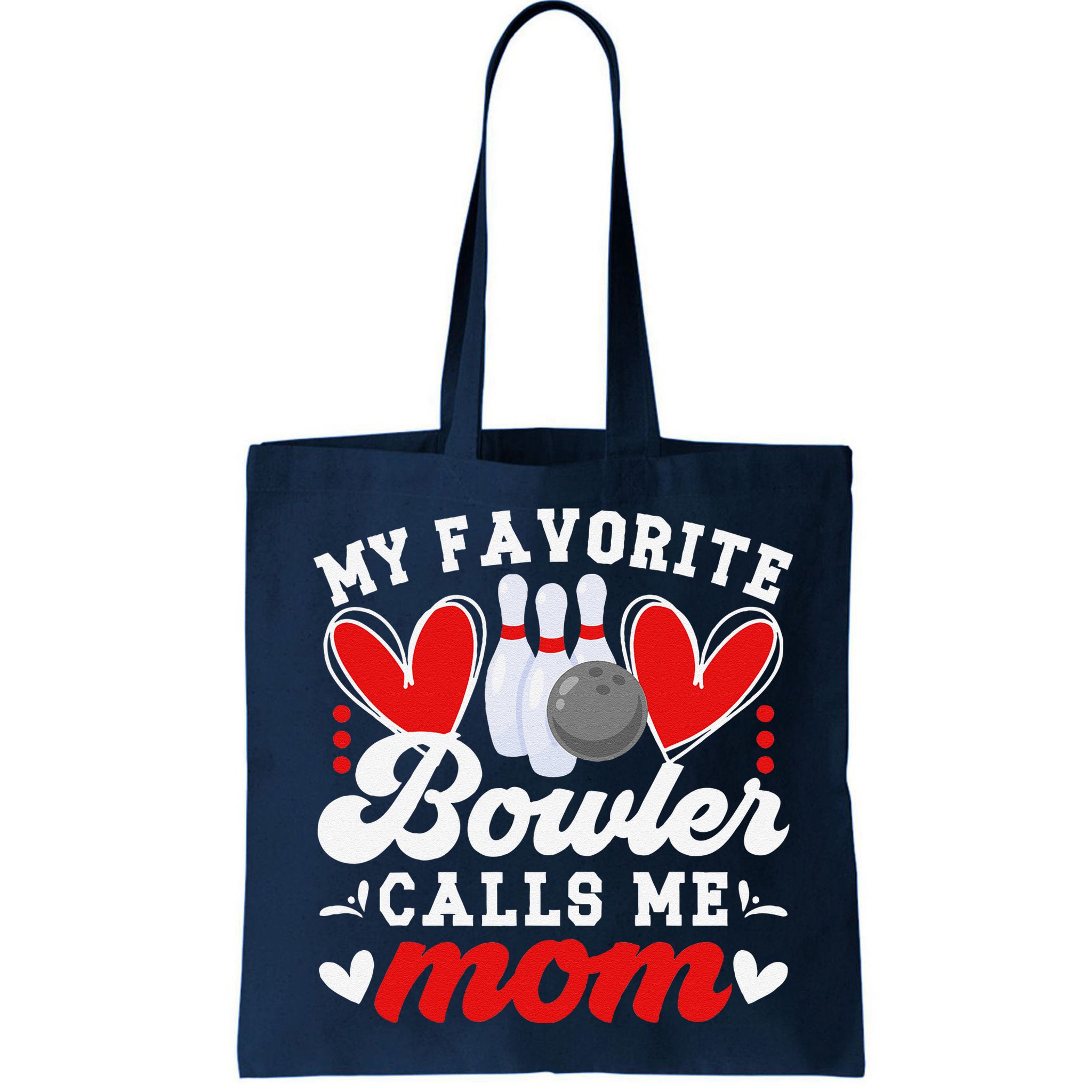 My Favorite Bowler Calls Me Mom Of A Bowler Mama Bowling Mom Bag