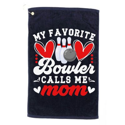 My Favorite Bowler Calls Me Mom Of A Bowler Mama Bowling Mom Golf Towel