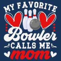 My Favorite Bowler Calls Me Mom Of A Bowler Mama Bowling Mom Kids T-Shirt