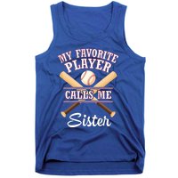 My Favorite Baseball Player Calls Me Sister Brother Cousin Cool Gift Tank Top