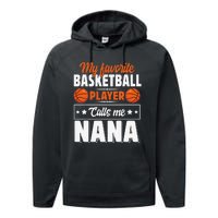 My Favorite Basketball Player Calls Me Nana Mother's Day Performance Fleece Hoodie