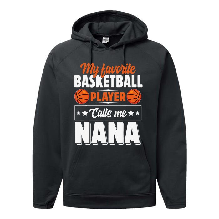 My Favorite Basketball Player Calls Me Nana Mother's Day Performance Fleece Hoodie