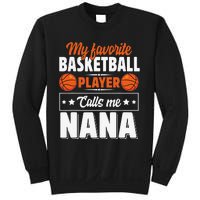 My Favorite Basketball Player Calls Me Nana Mother's Day Sweatshirt