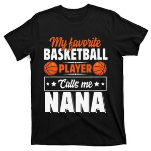 My Favorite Basketball Player Calls Me Nana Mother's Day T-Shirt