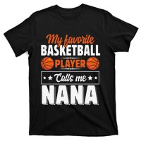 My Favorite Basketball Player Calls Me Nana Mother's Day T-Shirt