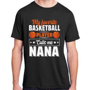 My Favorite Basketball Player Calls Me Nana Mother's Day Adult ChromaSoft Performance T-Shirt