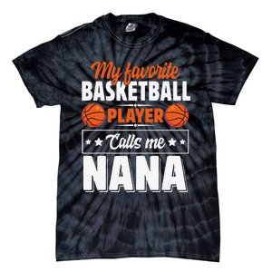 My Favorite Basketball Player Calls Me Nana Mother's Day Tie-Dye T-Shirt