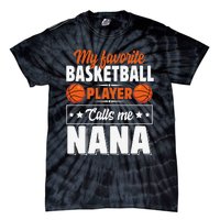 My Favorite Basketball Player Calls Me Nana Mother's Day Tie-Dye T-Shirt