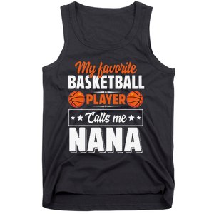 My Favorite Basketball Player Calls Me Nana Mother's Day Tank Top