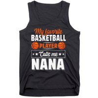 My Favorite Basketball Player Calls Me Nana Mother's Day Tank Top