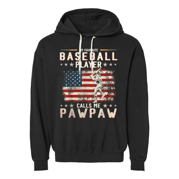 My Favorite Baseball Player Calls Me Pawpaw Flag Father Day Garment-Dyed Fleece Hoodie
