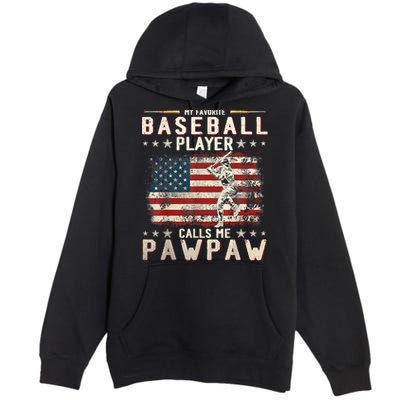 My Favorite Baseball Player Calls Me Pawpaw Flag Father Day Premium Pullover Hoodie