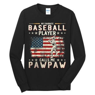 My Favorite Baseball Player Calls Me Pawpaw Flag Father Day Tall Long Sleeve T-Shirt