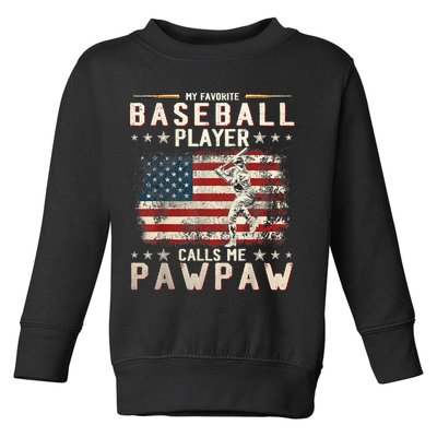 My Favorite Baseball Player Calls Me Pawpaw Flag Father Day Toddler Sweatshirt