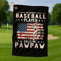 My Favorite Baseball Player Calls Me Pawpaw Flag Father Day Golf Towel