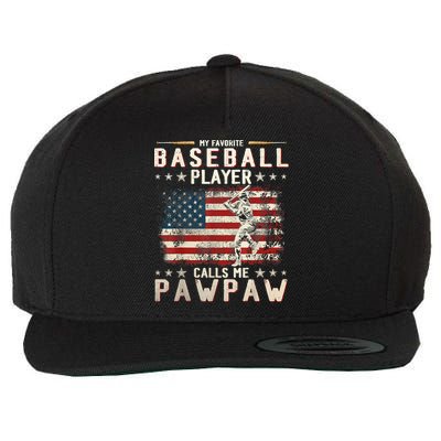 My Favorite Baseball Player Calls Me Pawpaw Flag Father Day Wool Snapback Cap