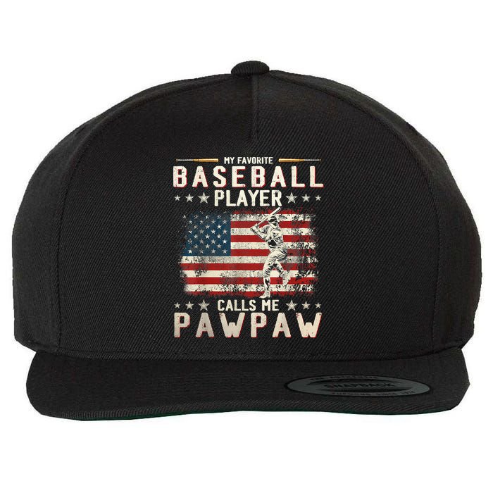 My Favorite Baseball Player Calls Me Pawpaw Flag Father Day Wool Snapback Cap
