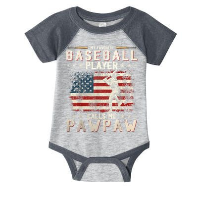 My Favorite Baseball Player Calls Me Pawpaw Flag Father Day Infant Baby Jersey Bodysuit